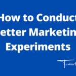 conduct marketing experiments