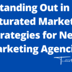 7 Strategies for New Marketing Agencies