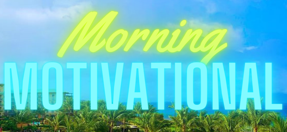 daily morning motivation