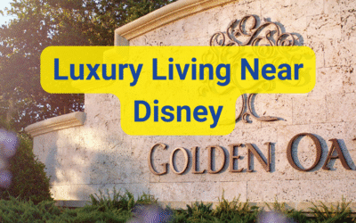 🏰 Luxury Living Near Disney – Inside the Gates of Golden Oak and Beyond