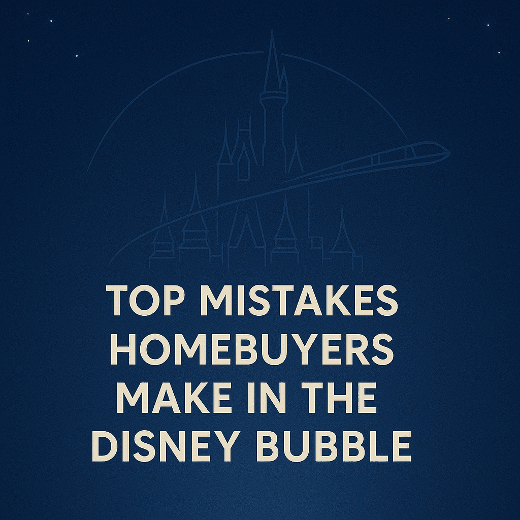 mistakes home buyers make in disney world bubble