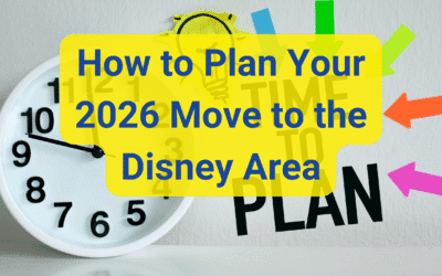 🏰 How to Plan Your 2026 Move to the Disney Area – Timeline & Checklist