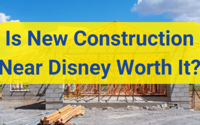 🔨 Is New Construction Near Disney Worth It?