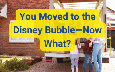 You Moved to the Disney Bubble—Now What?