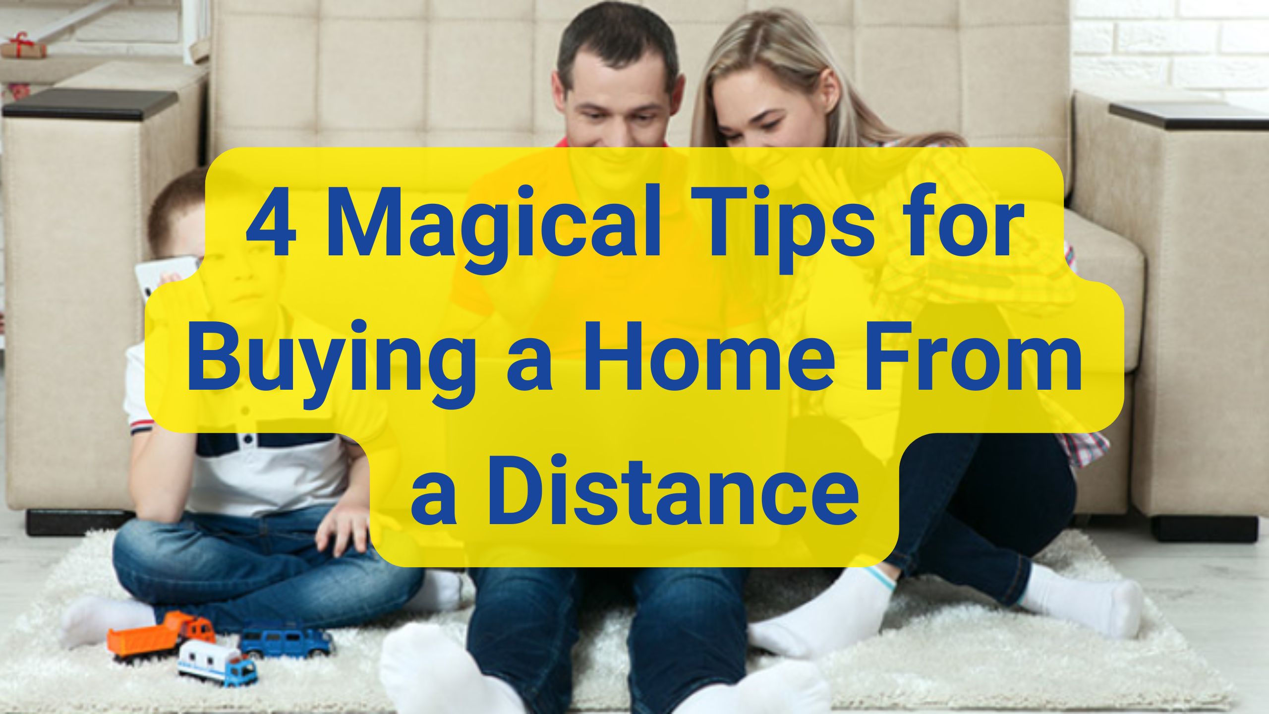 4 Magical Tips for Buying an Orlando Home From a Distance