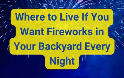 🎆 Where to Live If You Want Fireworks in Your Backyard Every Night