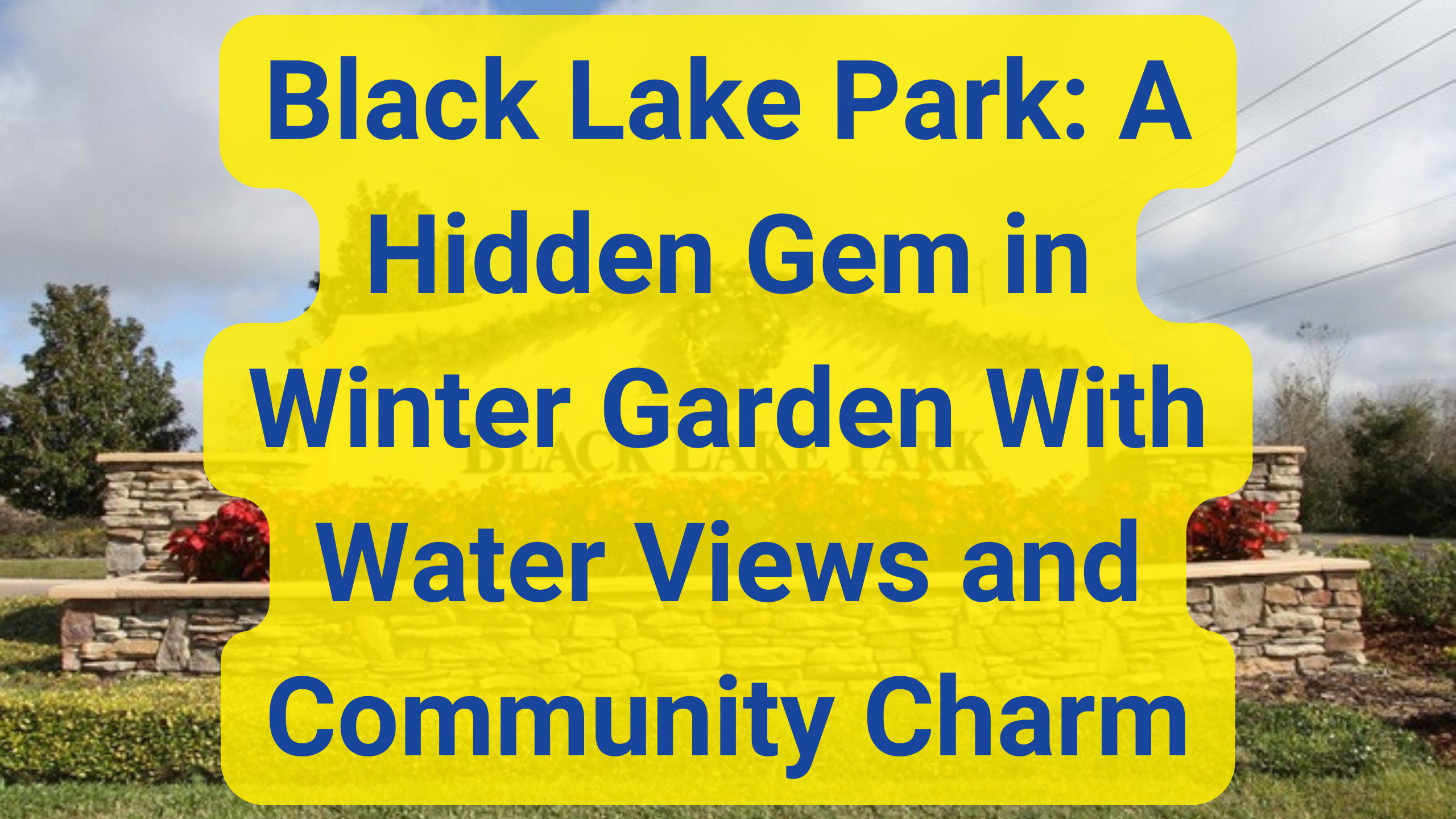 Discover Black Lake Park in Winter Garden—where scenic water views, peaceful streets, and a strong sense of community make everyday life feel like a hidden treasure.