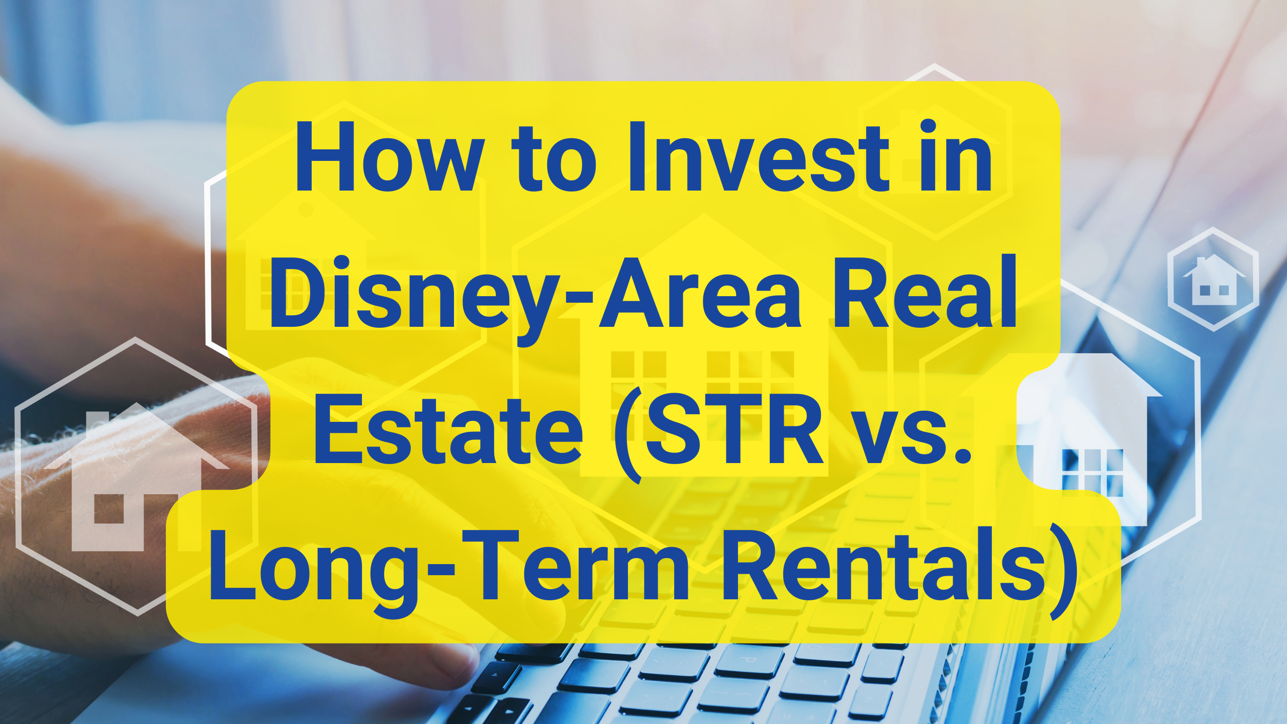 how to invest in real estate near disney world