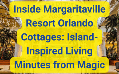 Inside Margaritaville Resort Orlando Cottages: Island-Inspired Living Minutes from Magic