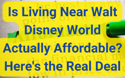 Is Living Near Walt Disney World Actually Affordable?