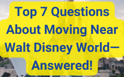 Top 7 Questions About Moving Near Walt Disney World—Answered!