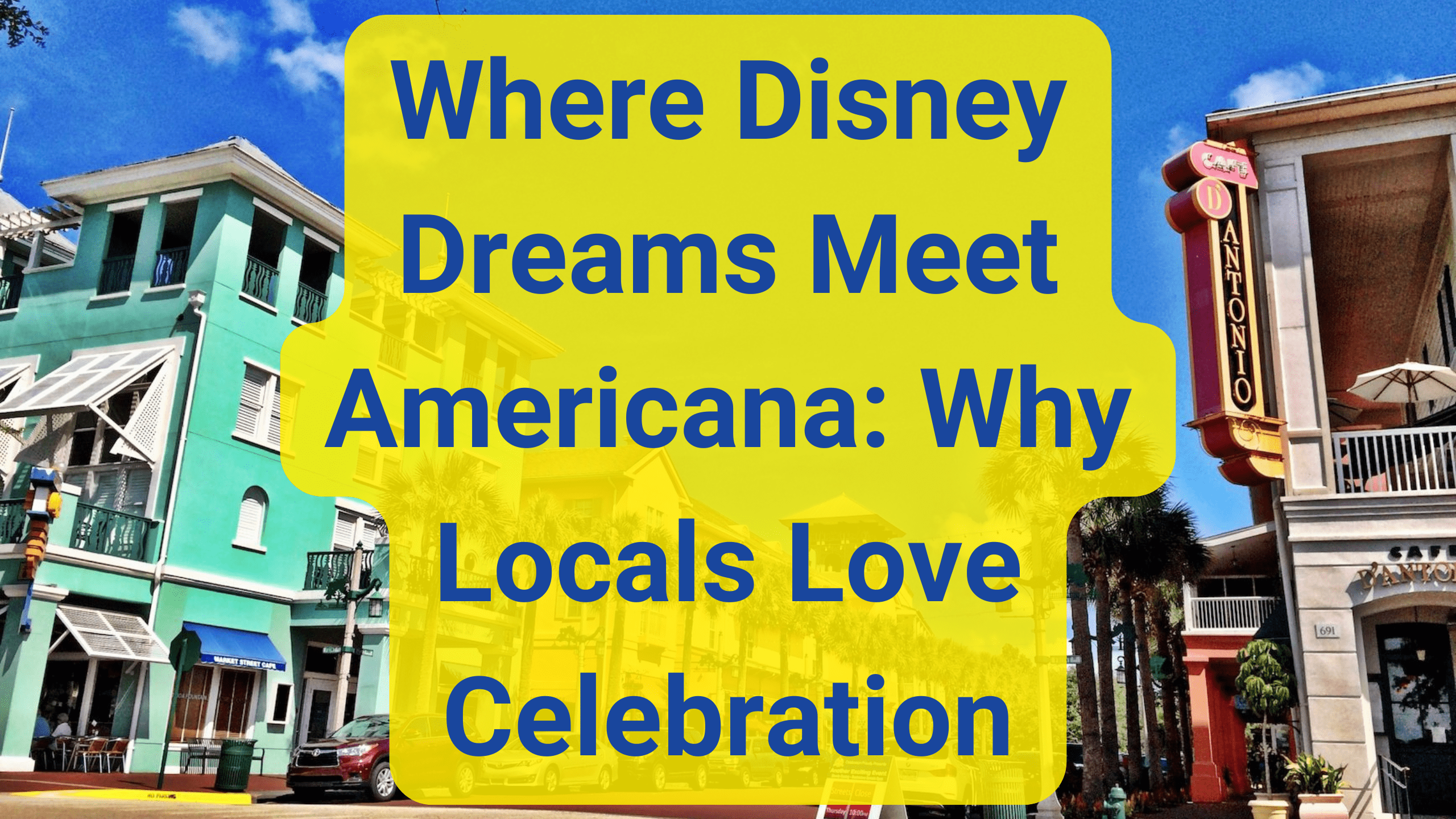 Where Disney Dreams Meet Americana Why Locals Love Celebration Discover the charm of Celebration, Florida—Disney’s master-planned town where small-town Americana meets magic. See why locals fall in love with this nostalgic dreamscape.