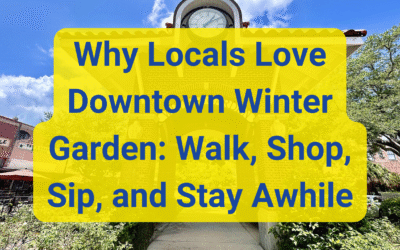 Why Locals Love Downtown Winter Garden: Walk, Shop, Sip, and Stay Awhile