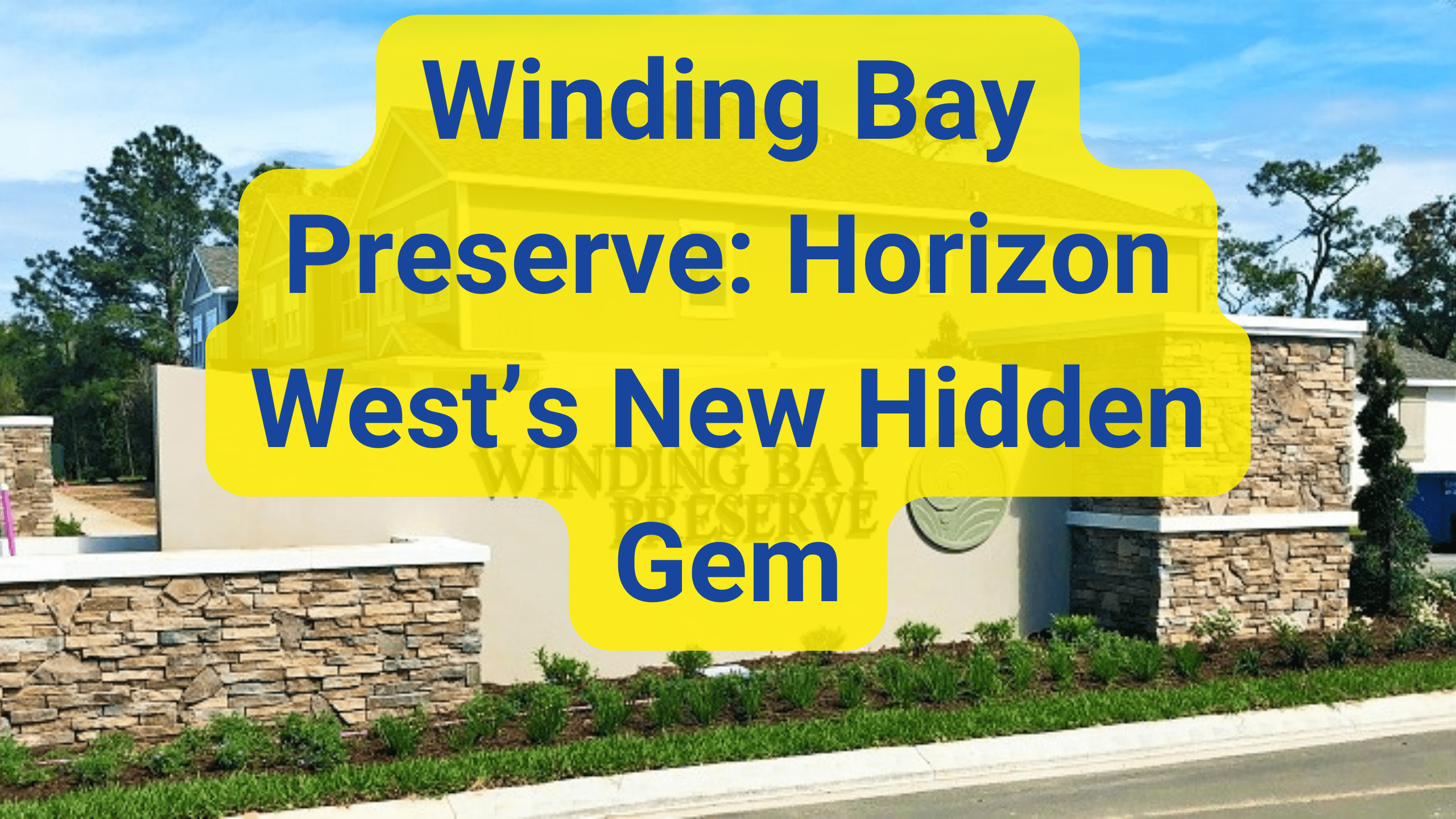 Discover Winding Bay Preserve in Horizon West—where nature, new construction, and neighborhood charm come together just minutes from Disney magic. 🌿🏡✨