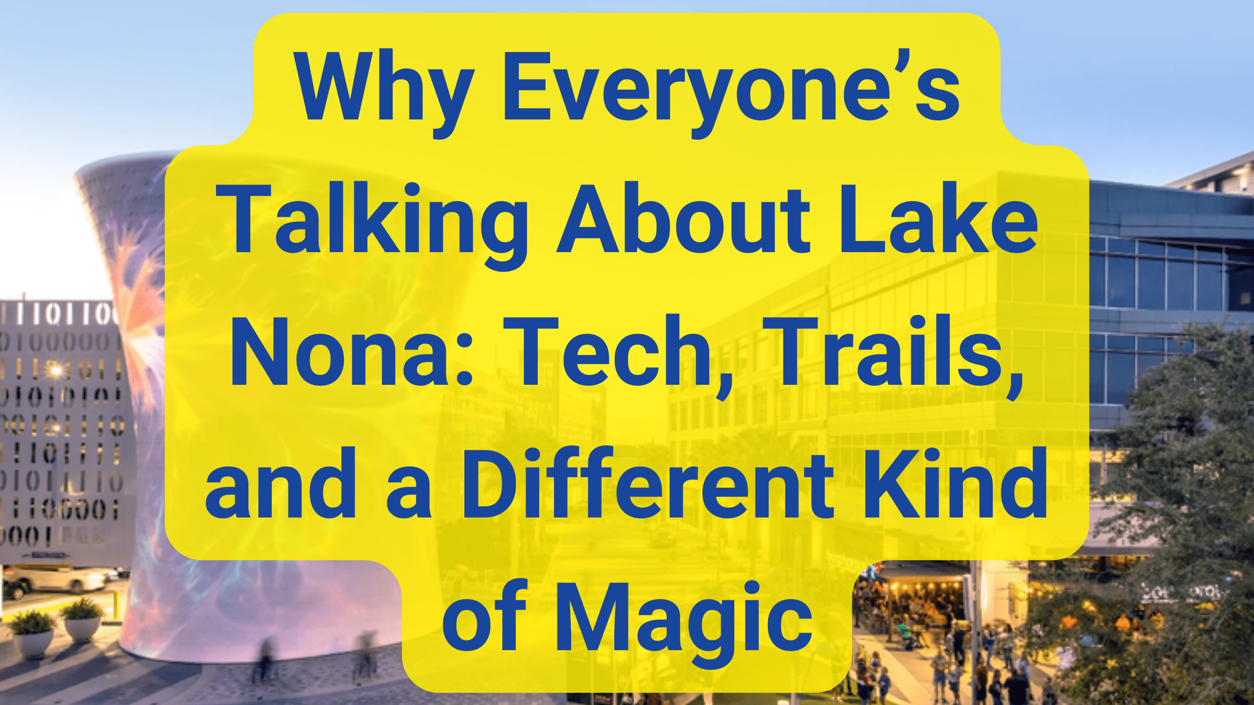 🌐 Why Everyone’s Talking About Lake Nona Tech, Trails, and a Different Kind of Magic 🌐 Why Everyone’s Talking About Lake Nona: Tech, Trails, and a Different Kind of Magic