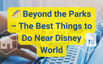 🎢 Beyond the Parks – The Best Things to Do Near Disney World