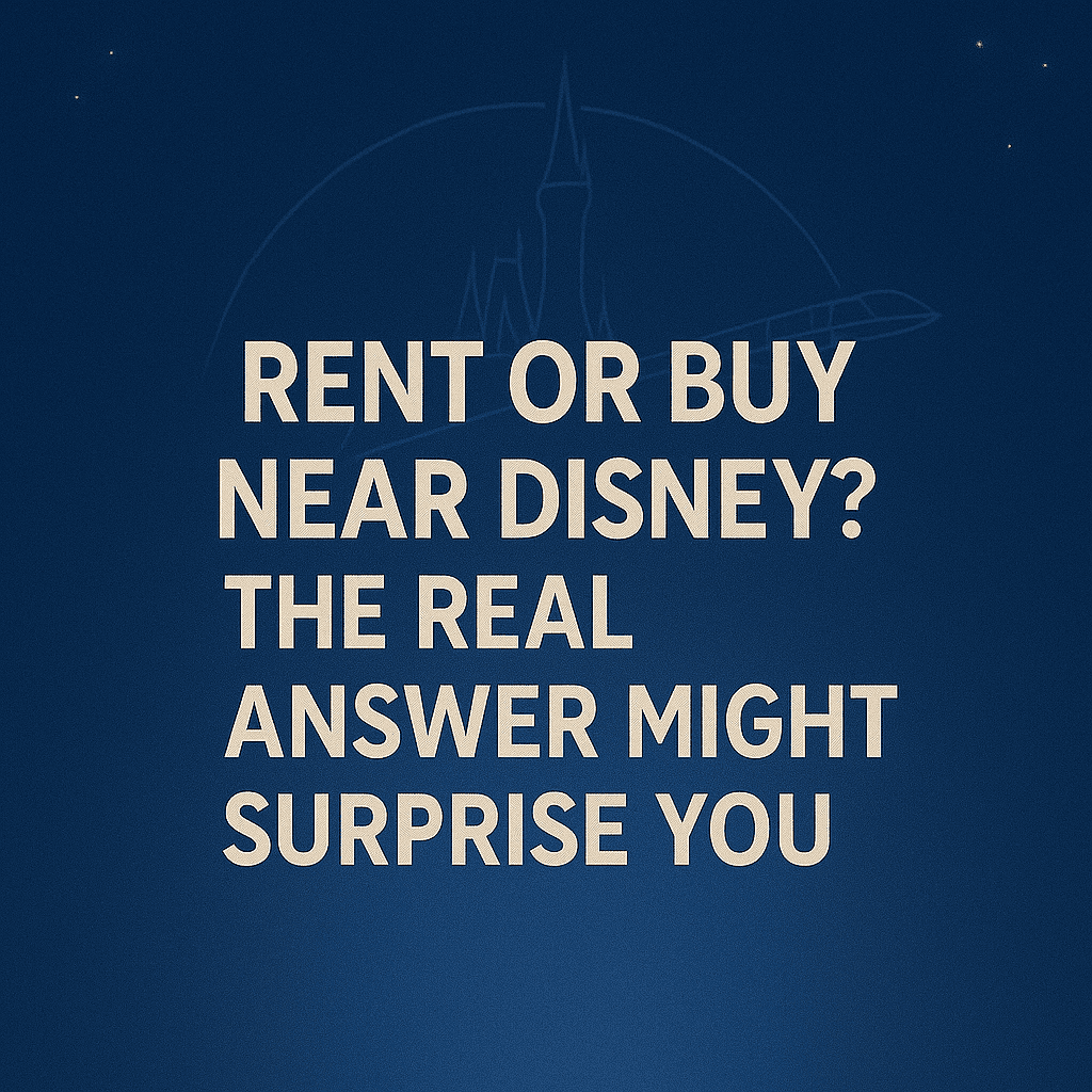 rent or buy a house near disney world