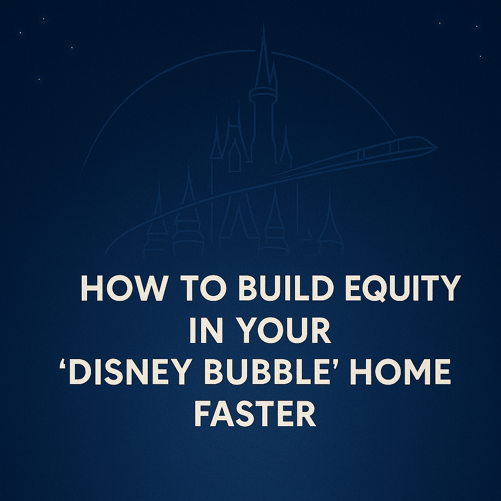 Building Equity in Disney Bubble Homes