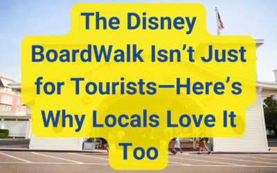 The Disney BoardWalk Isn’t Just for Tourists…Here’s Why Locals Love It Too