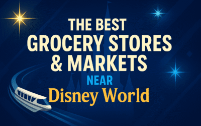 The Best Grocery Stores & Markets Near Disney World: A Local’s Guide to Everyday Shopping