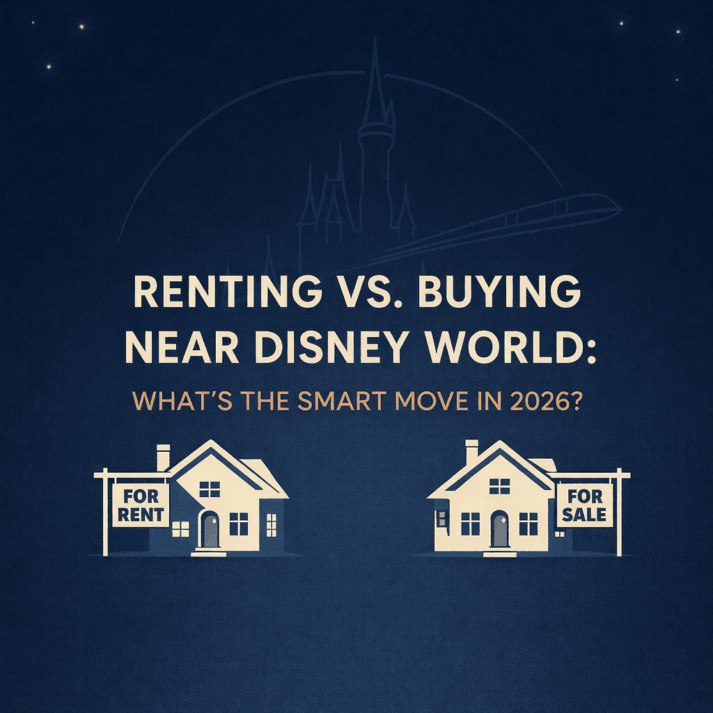 Renting vs Buying near Disney World Renting vs Buying near Disney World