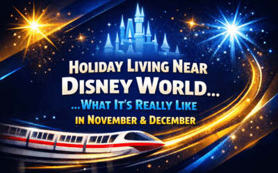 🎄 Holiday Living Near Disney World…What It’s Really Like in November & December (2026 Guide)