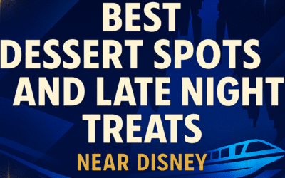 Best Dessert Spots and Late Night Treats Near Disney