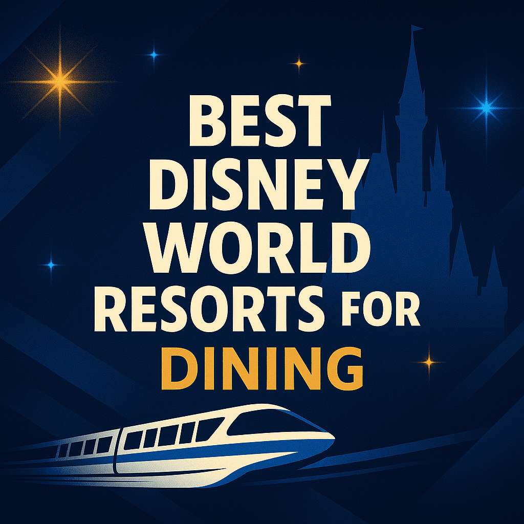 Best Disney World Resorts for Dining