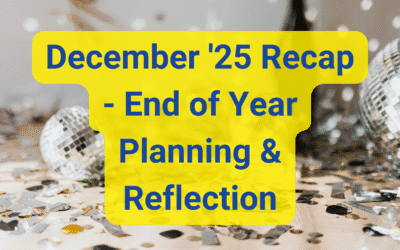 December ’25 Recap – End of Year Planning & Reflection