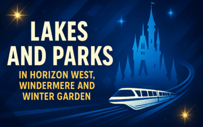 Lakes and Parks in Horizon West, Windermere and Winter Garden