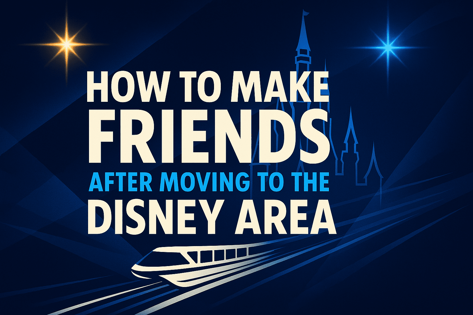 how to make friends after moving near disney world